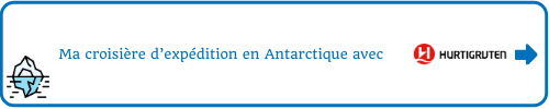 Ma croisière d expédition en Antarctique avec Hurtigruten